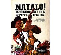 Matalo Dizionario dei film western italiani - 2018 - Bloodbuster