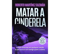 MATAR A CINDERELA (Um suspense eletrizante que prende e não solta)