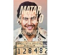Matar a Pablo: La cacería del criminal más buscado del mundo
