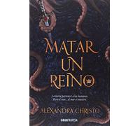 Matar a un reino: La tierra pertenece a los humanos. Pero el mar...el mar es nuestro