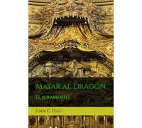 Matar al Dragón: El juramento