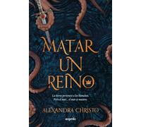 Matar un reino/ To Kill a Kingdom