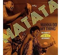 Matata - Wanna Do My Thing: The Complete President Recordin