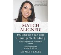 Match Aligned!: 100 Impulse für eine stimmige Verbindung