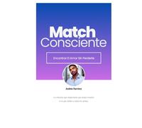 Match Consciente: Encontrar el Amor sin Perderse