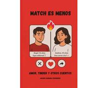 Match es menos: Amor, Tinder y otros cuentos