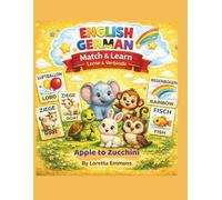 Match & Learn:: My First English-German Alphabet Book: Apple to Zucchini