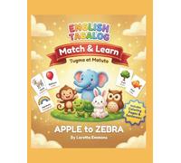 Match & Learn:: My First English - Tagalog Alphabet Book: Apple to Zebra