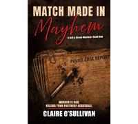 Match Made in Mayhem: A Grit & Grace Mystery, Book One