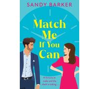 Match Me If You Can: An utterly hilarious, will-they-won't-they? romantic comedy from Sandy Barker