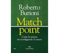 Match point. Come la scienza sta sconfiggendo il cancro