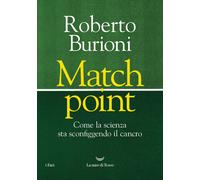 Match point. Come la scienza sta sconfiggendo il cancro - 2023 -
