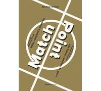 Match point. Sfide, campioni e momenti che hanno cambiato lo sport