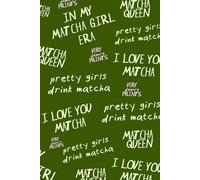 Matcha Girl Era Notebook: Fun Aesthetic Journal with Matcha Quotes, Pretty Girl Energy, and 150 Lined Pages for Journaling, Manifestation, and Daily Writing