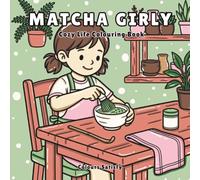 Matcha Girly Colouring Book: Coffee, Matcha & Cozy Vibes