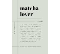 Matcha Lover: Lined Notebook Gift For Matcha Fan | Green Tea Matcha-Themed Journal Perfect Present for Journaling and Self Care