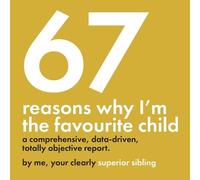 Matcha&maple St 67 Reasons Why I'm the Favourite Child - A Comprehen (Tascabile)