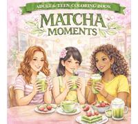Matcha Moments: A Cozy Cafe Coloring Experience: Coloring Book for Teens and Adults