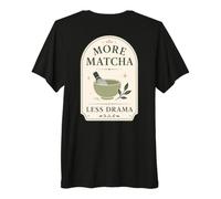 Matcha Tea Lover più Matcha Meno Dramma Maglietta Premium