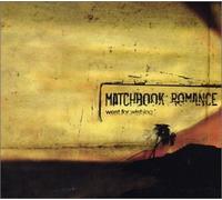 Matchbook Romance - West For Wishing