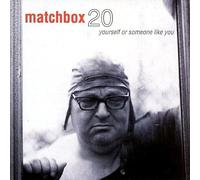 Matchbox 20 - Yourself Or Someone Like You CD