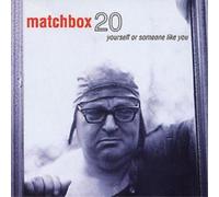 Matchbox 20 - Yourself Or Someone Like You