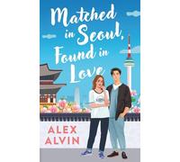 Matched in Seoul, Found in Love