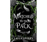 Matched to The Pack: Curvy Omegaverse Reverse Harem