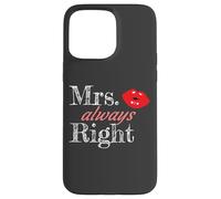 Matching Couples Mrs Always Right Custodia per iPhone 15 Pro Max