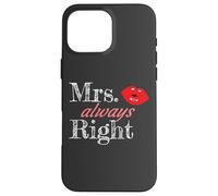 Matching Couples Mrs Always Right Custodia per iPhone 16 Pro Max