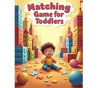 Matching Games for Toddlers: Develop Early Thinking, Focus & Memory - For Ages 2-4