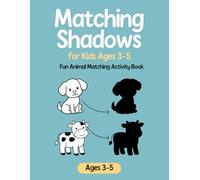 Matching Shadows for Kids Ages 3-5: Fun Animal Matching Activity Book