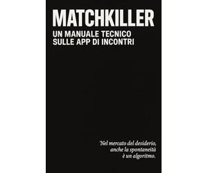 MATCHKILLER: Anatomia Operativa del Desiderio Digitale