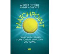 Matchpoint. I campioni del tennis come fonte di ispirazione quotidiana