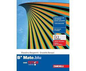Mate.blu. Confezione B con Tutor. di Massimo Bergamini, Graziella Barozzi e Anna Trifone. Per le Scuole superiori. Con Contenuto digitale (fornito elettronicamente)