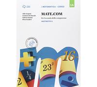 Mate com. Vol. 1A-1B-1C-Quaderno operativo delle competenze. Per la Scuola media. Con e-book. Con espansione online (Vol. 1)