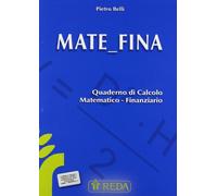 Mate Fina. Quaderno di calcolo matematico finanziario. Per gli Ist. tecnici e professionali. Con espansione online