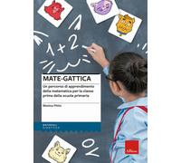 Mate-gattica. Un percorso di apprendimento della matematica per l
