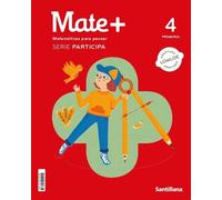 MATE+ MATEMATICAS PARA PENSAR SERIE PARTICIPA 4 PRIMARIA