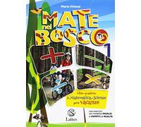 Mate nel bosco. Libro-quaderno di matematica e scienze per le vacanze. Per la Scuola media (Vol. 1)