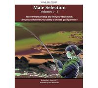 Mate Selection: Recover from breakup and find your ideal match. Are you confident in your ability to choose good partners?
