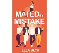 Mated By Mistake: A Reverse Harem Omegaverse Romance