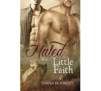 Mated: Have a Little Faith: Volume 1