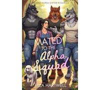 Mated to the Alpha Squad: Reverse Harem Shifter Romance