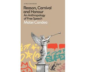 Matei Candea Reason, Carnival and Honour (Copertina rigida) (PRESALE 07/05/2026)