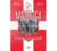 Matelica. Dal 1921 oltre un secolo di calcio