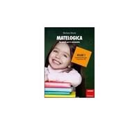 Matelogica. Per piccoli geni in matematica. Vol. 2: Numeri fino a 100.