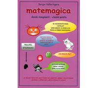 MATEMAGICA classe 5a - Guida per l'insegnante - Vallortigara Sergio ( Maes...