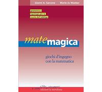 Matemagica. Giochi D'Ingegno Con La Matematica
