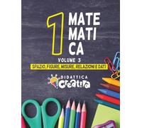 MATEMATICA 1° VOLUME 3: SPAZIO, FIGURE, MISURE, RELAZIONI E DATI